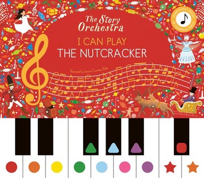 The Story Orchestra: I Can Play: The Nutcracker, Books^;