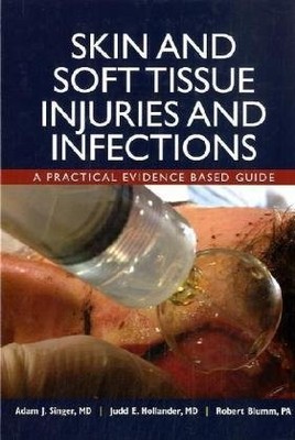 Skin and Soft Tissue Injuries and Infections: A Practical Evidence Based Gui...