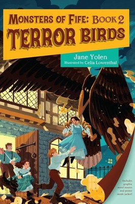 Monsters of Fife: Terror Birds by Jane Yolen Paperback Book