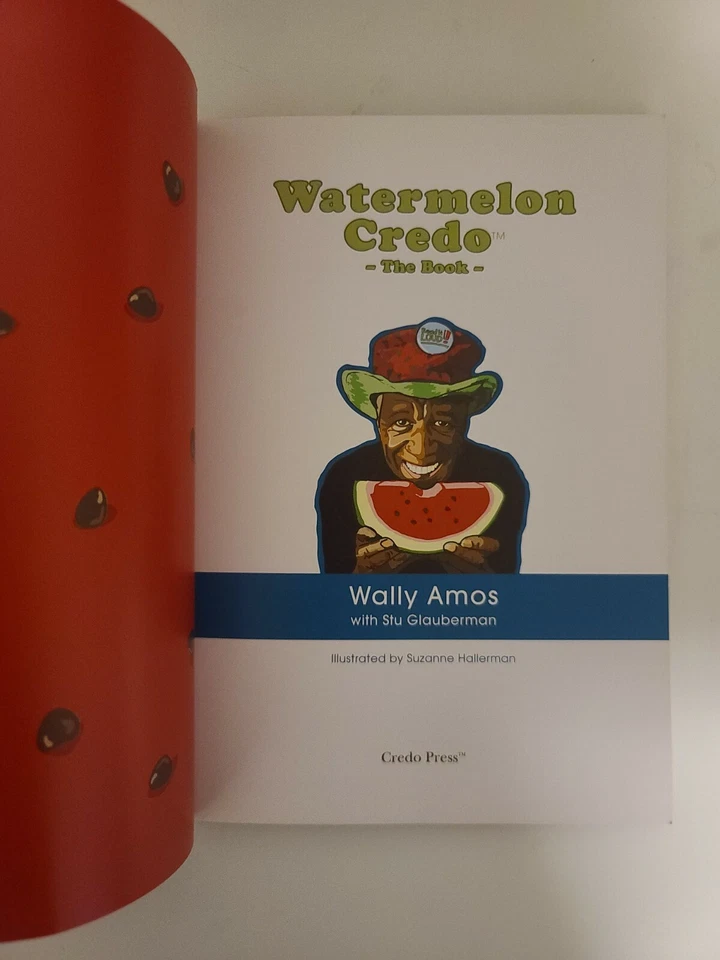 Watermelon Credo The Book By Wally Amos 2010 First Edition SIGNED - Image 4 of 4