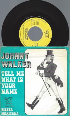 7''   Johnny Walker     Tell Me What Is Your Name