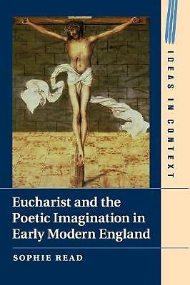 Eucharist and the Poetic Imagination in Early Modern England Read Paperback
