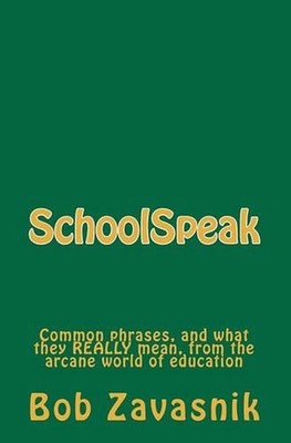 SchoolSpeak: Common phrases, and what they really mean, from the arcane world of