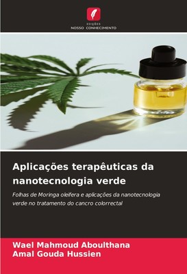 Wael Mahmoud Aboulthana (u. a.) | Aplicações terapêuticas da nanotecnologia...