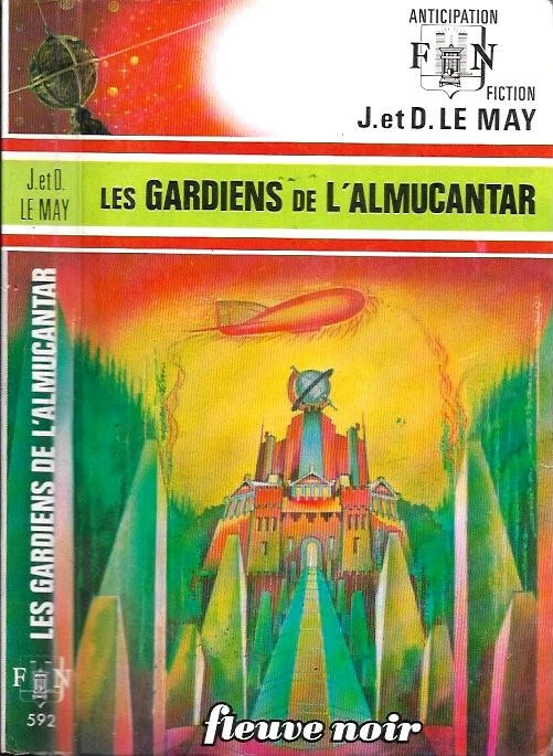 J. & D. LE MAY--LES GARDIENS DE L'ALMUCANTAR--ANTICIPATION fleuve noir n° 592 - Photo 1/1