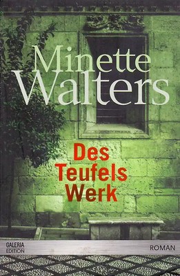 Des Teufels Werk - Minette Walters [Taschenbuch]