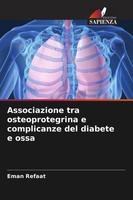Associazione Tra Osteoprotegrina E Complicanze Del Diabete E Ossa Eman Refaat