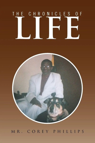 Corey Phillips | Chronicles Of Life | Taschenbuch | Englisch (2010) | Xlibris-image