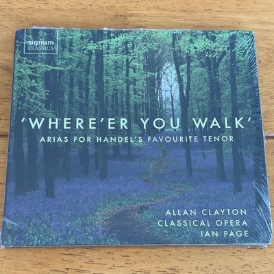Allan Clayton   Where'er You Walk CD 2016 Classical Opera Handel Arias Signum