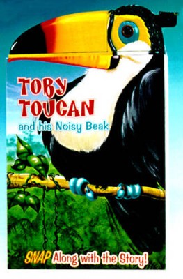 Toby Toucan And His Noisy Beak (Snappy Head Books) - Board book - GOOD