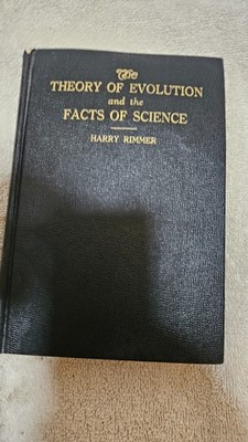     Theory of Evolution and Facts of Science by Rimmer   1935 HC 4th Ed Ex-Libr