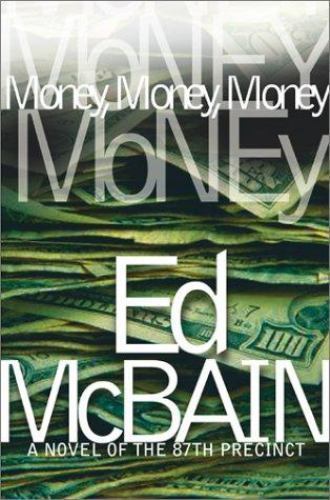 Money, Money, Money: A Novel of the 87th Preci- hardcover, 0743202694, Ed McBain