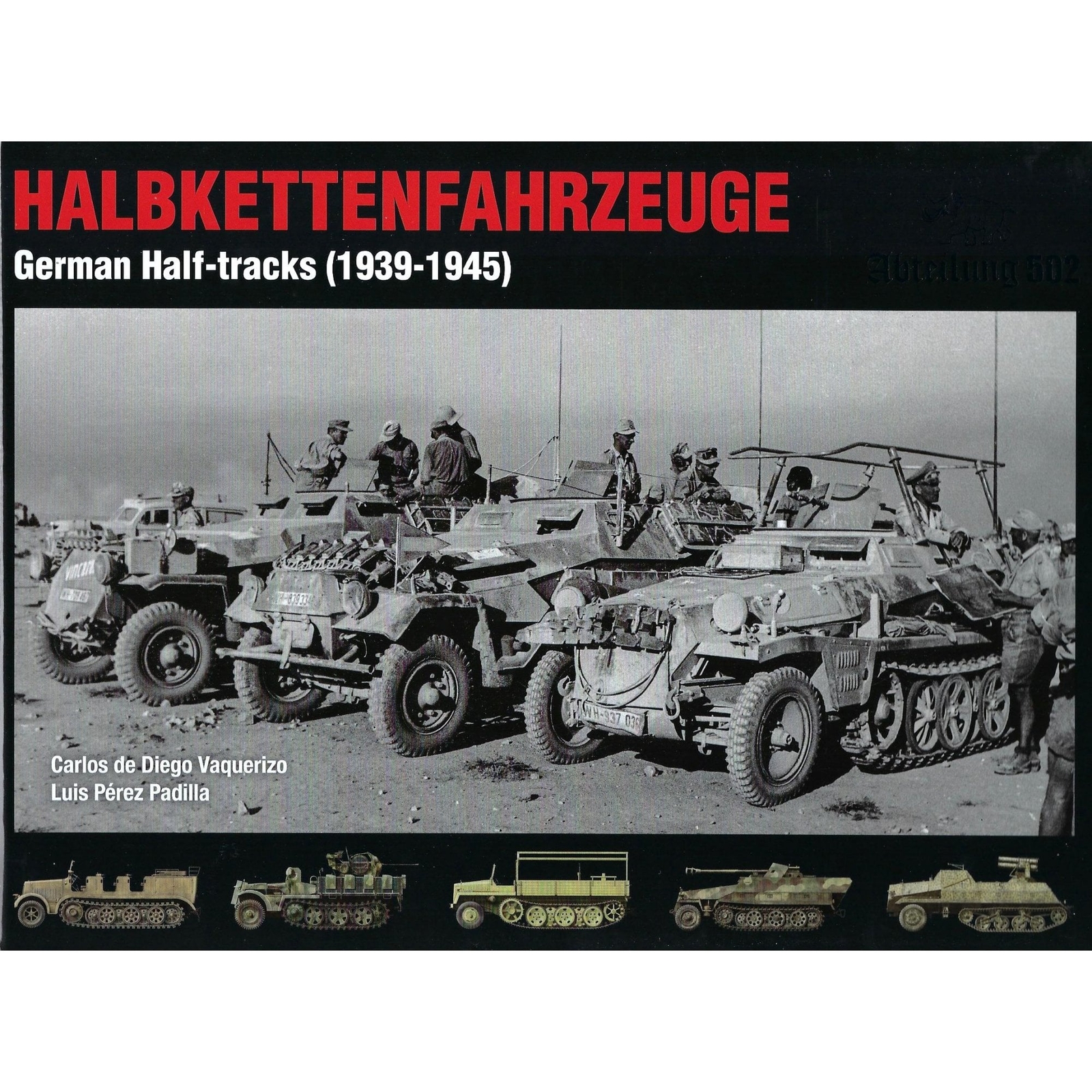 Halbkettenfahrzeuge: German Half-tracks 1939-1945