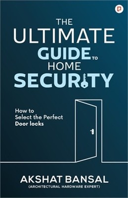 The Ultimate Guide to Home Security (Paperback or Softback)