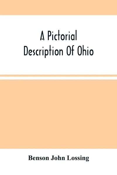 Benson John Lossing | A Pictorial Description Of Ohio | Taschenbuch | Englisch-image