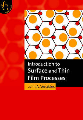 Introduction to Surface and Thin Film Processes Venables Paperback 9780521785006