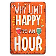 Why Limit Happy Hour to an Hour Funny Sign - Bar Room Decor