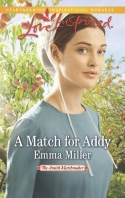 A Match for Addy (The Amish Matchmaker) - Mass Market Paperback - VERY GOOD