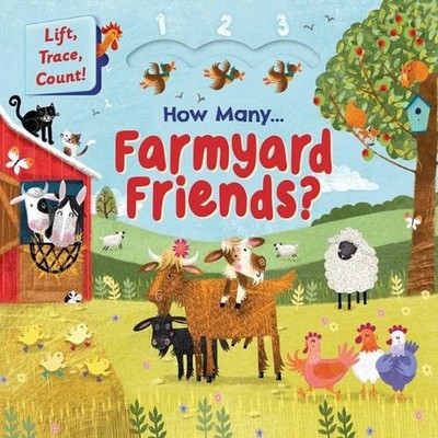 How Many Farmyard Friends?: Lift, Trace, Count! by Igloobooks Board Book Book