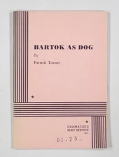 1983 Patrick Tovatt BARTOK AS DOG play script DRAMATISTS PLAY SERVICE 