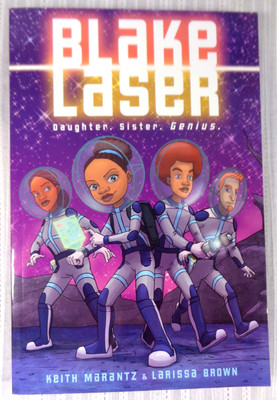 Blake Laser - Daughter Sister Genius by Keith Marantz 2024 Softcover NEW!