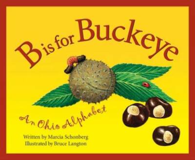 B Is For Buckeye: An Ohio Alphabet (Discover America State by State) - GOOD