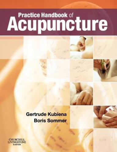 Practice Handbook of Acupuncture Kubiena Sommer Paperback Churchill Livingstone