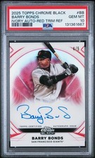 2025 Topps Chrome Black Baseball - Barry Bonds Ivory Auto Red Trim 4/5. PSA 10
