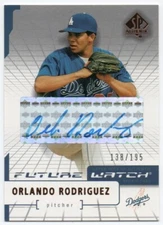 2004 SP Authentic Future Watch Autograph 195 #178 Orlando Rodriguez RC Auto /195