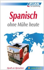 ASSiMiL Spanisch ohne Mühe heute - Lehrbuch - Niveau A1-B2 | deutsch