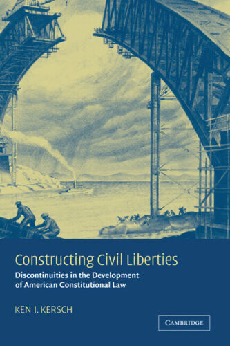 Constructing Civil Liberties Kersch Hardcover Cambridge University Press - Bild 1 von 1