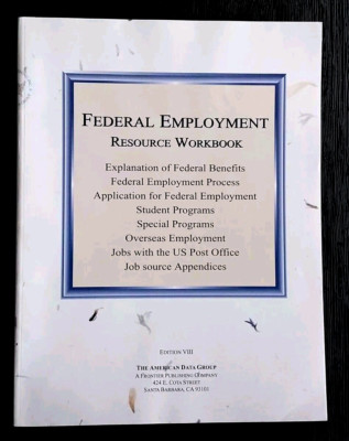 FEDERAL EMPLOYMENT RESOURCE WORKBOOK EDITION VIII AMERICAN DATA GROUP 2006
