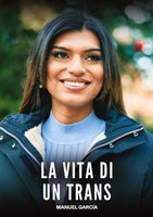 La Vita Di Un Trans Manuel GarcíA