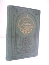 Kate Darly; or It Will All Come Right by Aunt Friendly - Decorative HB