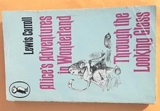 Through The Looking Glass: Alice's Adventures In Wonderland  By Lewis  Carroll 