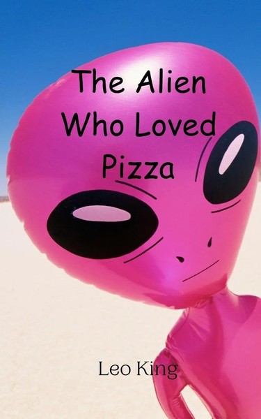 The Alien Who Loved Pizza Leo King Taschenbuch Englisch 2024 EAN 9789908014777-image