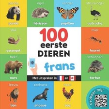 100 eerste dieren in het frans: Tweetalig fotoboek for kinderen: nederlands /