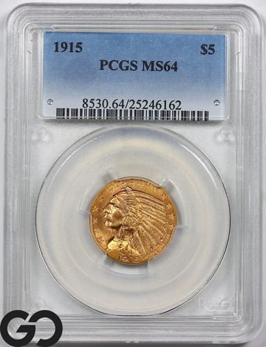 1915 Gold Half Eagle, $5 Gold Indian PCGS MS-64 ** Scarcer Date This Nice!