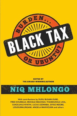 Niq Mhlongo | BLACK TAX | Taschenbuch | Englisch (2019) | Burden or Ubuntu?