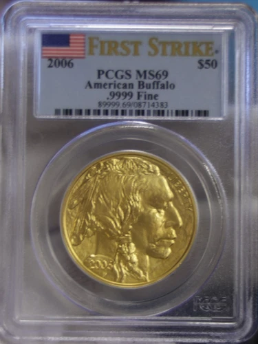 2006 US Buffalo 1 oz Gold Eagle .9999 $50 PCGS MS69 First Strike