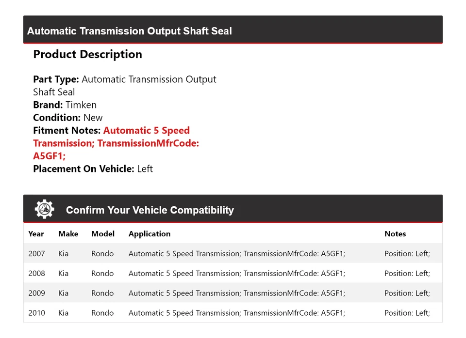For 2007-2010 Kia Rondo Automatic Transmission Output Shaft Seal Left Timken - Image 2 of 4