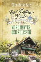 Tee? Kaffee? Mord! Mord Hinter Den Kulissen | Ellen Barksdale | Taschenbuch