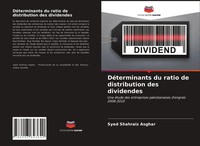 DéTerminants Du Ratio De Distribution Des Dividendes Syed Shahraiz Asghar Buch