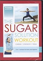 The Sugar Solution Workout: Prevention Magazine's cardio, strength, yoga 3 i...