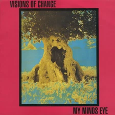 Visions Of Change - My Minds Eye - Vinyl Album - 1989 - Big Kiss