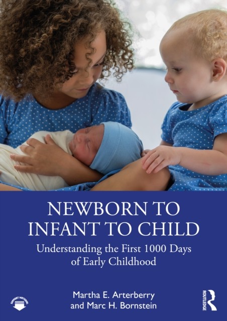 Newborn to Infant to Child by Marc H.  Bornstein (Paperback Book)