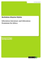 Liberation Literature And Liberation Feminism For Africa Orjinta Taschenbuch