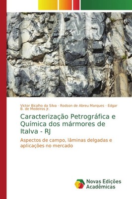 Victor Bicalho Da Silva (u. a.) | Caracterização Petrográfica e Química dos...