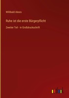 Willibald Alexis | Ruhe Ist Die Erste BüRgerpflicht | Buch | Deutsch (2022)