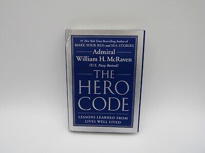 The Hero Code: Lessons by McRaven, Admiral William H.